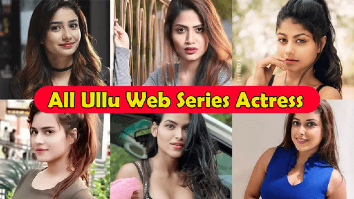 1200px x 676px - Ullu Web Series Actress Name List With Photo And Profile - EKAADHAR